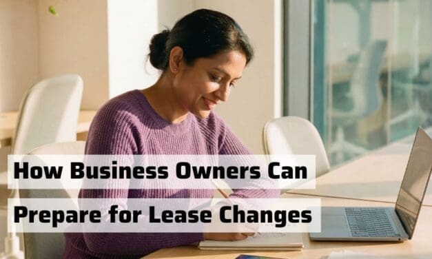 How Business Owners Can Prepare for Lease Changes
